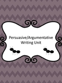 Argumentative (Persuasive) Writing Unit