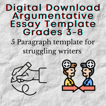 Preview of Argumentative Template for Struggling Writers Grades 3-8