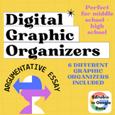 Argumentative Writing Digital Graphic Organizers (Middle +