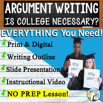Preview of Argumentative Essay Writing - Rubric - Graphic Organizer - Is College Necessary?