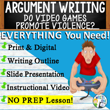 Preview of Argumentative Essay Writing Unit - Rubric - Graphic Organizer - Video Games
