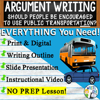 Preview of Argumentative Essay Writing - Rubric - Graphic Organizer - Public Transportation