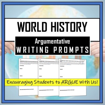 Preview of Argumentative Writing Prompts- WORLD HISTORY (Evidence-Based Writing)