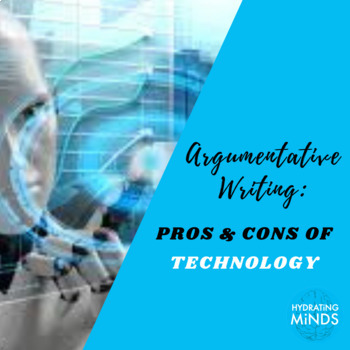 Preview of Argumentative Writing: Pros and Cons of Technology