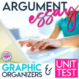 Argumentative Writing Unit Test and Graphic Organizers - D