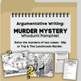 Argumentative Writing: Whodunit? Murder Mystery Pamphlet
