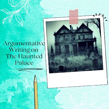 Preview of Argumentative Writing on The Haunted Palace