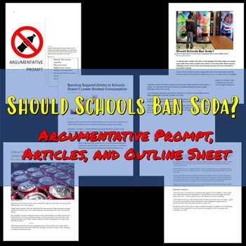 Preview of Should Schools Ban Soda? - Argumentative prompt, articles, and outline sheet