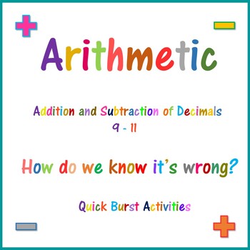 Preview of Arithmetic Add and Subtract Decimal 9 - 11 How do we know this is wrong?