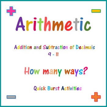 Preview of Arithmetic Add and Subtract Decimals 9 - 11  How Many Ways?