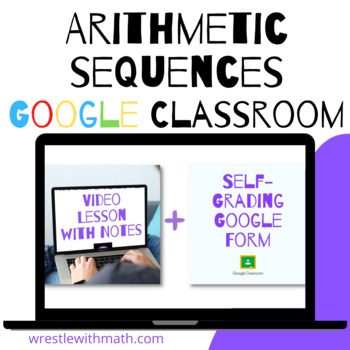 Preview of Arithmetic Sequences - Google Form & Video Lessons with Notes