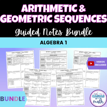 Preview of Arithmetic and Geometric Sequences Algebra 1 Guided Notes Lessons BUNDLE