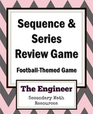 Arithmetic and Geometric Sequences and Series Football Rev