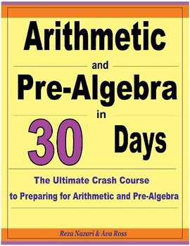 Preview of Arithmetic and Pre-Algebra in 30 Days: The Ultimate Crash Course to Preparing fo