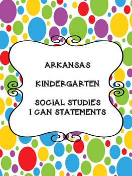 Preview of Arkansas: Kindergarten  Social Studies I Can Statement Posters
