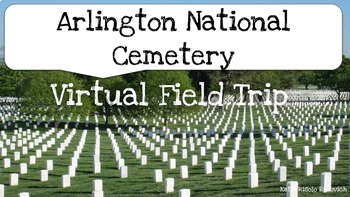 Preview of Arlington National Cemetery Virtual Field Trip - Virginia, Memorial Day, D.C.