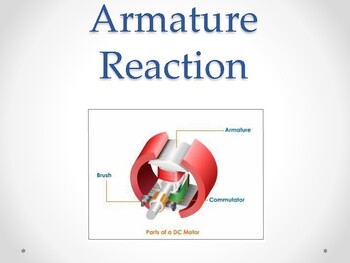 Preview of Armature Reaction and De - Magnetizing presentation For Electrical/Mechanical