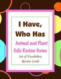Around the Cell Game ~ (Animal and Plant Cells) "I Have, W
