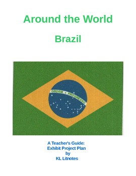 Preview of Around the World Brazil  A Teacher's Guide: Exhibit Project Plan