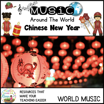 Preview of Around the World- Chinese Lunar New Year- Facts, music, crafts, geography