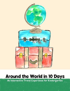 Preview of Around the World, an Interactive travel unit for Kindergarten