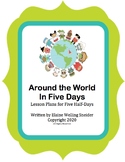 Around the World in Five Days Lesson Plans