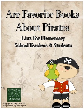 Preview of "Arr Favorite Books About Pirates" - A List for Elementary Teachers & Students