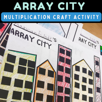 Preview of Array City | Multiplication Math Craft Activity | Multiply and Divide