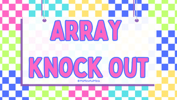 Preview of Array Knockout | Math Brain Break Game | Four Levels