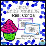 Array & Repeated Addition Word Problem Task Cards