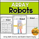 Array Robots- Math Activity & Bulletin Board Display