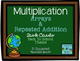 Arrays & Repeated Addition Task cards - Back to School Theme