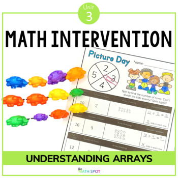 Preview of Arrays for Multiplication and Division | 3rd Grade Math Intervention Unit