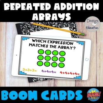 Preview of Arrays with Repeated Addition BOOM Cards l Boom Distance Learning