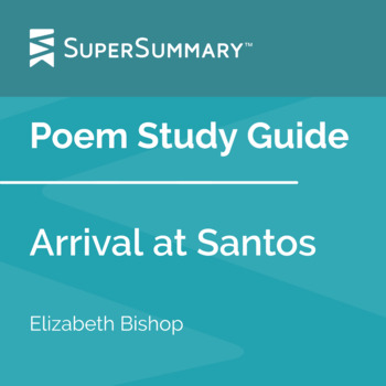 arrival at santos elizabeth bishop analysis