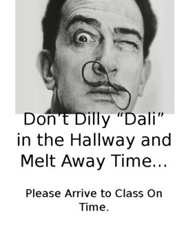 Preview of Arrive on Time Sign with Salvador Dali