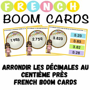 Preview of Arrondir les décimales au centième près French Boom Cards