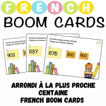 Preview of Arrondir les nombres à la centaine la plus proche French Boom Cards