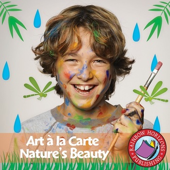 Preview of Art A La Carte: Nature's Beauty Gr. 4-7