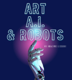 Art, AI Artificial Intelligence & Robots - A fun, easy-to-