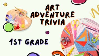 Preview of Art Adventure Trivia (1st Grade)