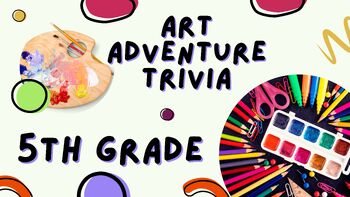 Preview of Art Adventure Trivia (5th Grade)