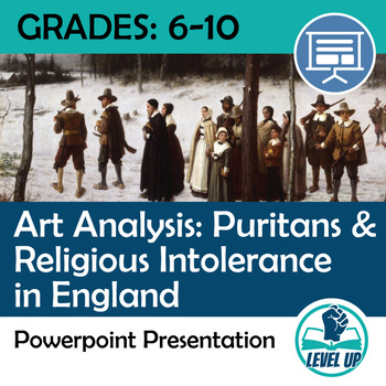 Preview of Puritans & Religious Intolerance Powerpoint: Art as Primary Source