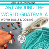 Art Around The World - Guatemala Art Lessons