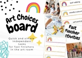 Art Choice Board ~ DISPLAY ~ Fast Finishers ~ Free Choice 