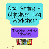 Art Class Goal Setting and Objectives Log Worksheet
