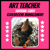 Art Classroom Management Art Teacher Survival Guide Middle