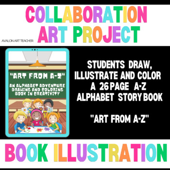 Preview of Art Collaborative Activity Illustrate & Color An Alphabet Kids Book - Art Class