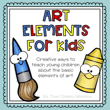 Preview of Art Elements for Kids | Elements and Principles of Art