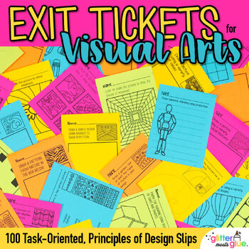 Preview of Art Exit Tickets Principles of Design Task-Oriented Exit Slips Elementary Middle
